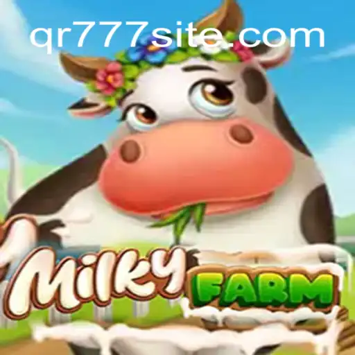 Dive into the Exciting World of MilkyFarm and the Allure of QR777 COM Cassino