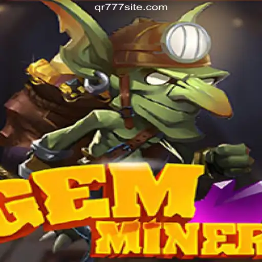 Exploring the Vibrant World of GemMiner and QR777 COM Cassino Exploda nas Mesas